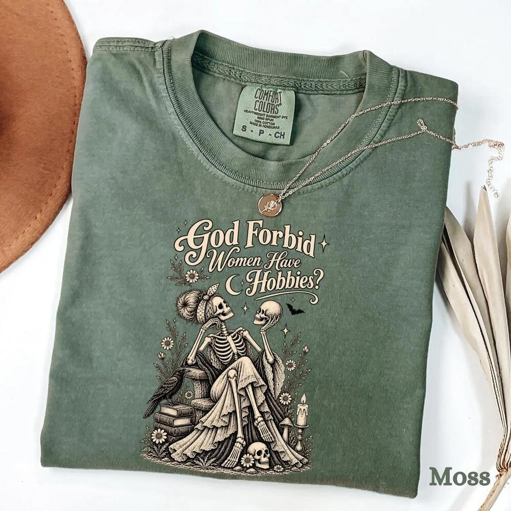 God Forbid Women Have Hobbies Shirt, Halloween Witch Shirt, Feminist